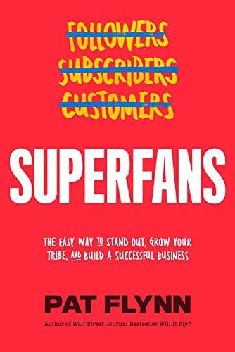 Superfans by Pat Flynn — pictured edition